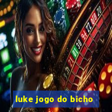 luke jogo do bicho